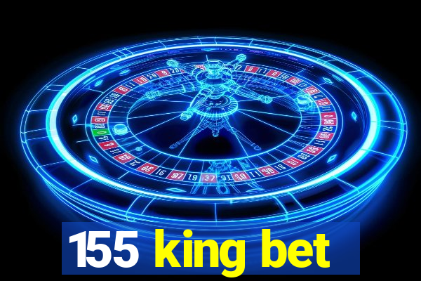 155 king bet